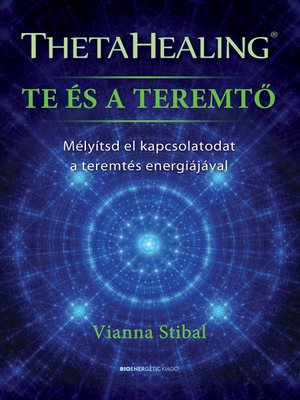 cover image of ThetaHealing--Te és a Teremtő